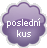 Poslední kus